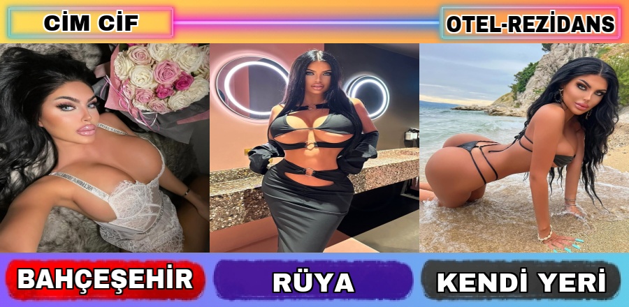 Rüya - Bahçeşehir Sınırsız & Tutkulu Özel Model Deneyimi